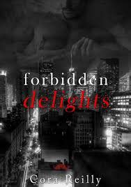 Cora Reilly Author (2015) Bound by Hatred. . Cora reilly forbidden delights epub